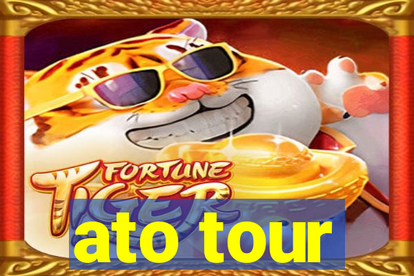 ato tour